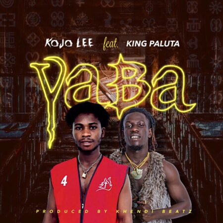 KoJo Lee - Yaba Feat. King Paluta (Prod. By Khendi Beatz) KoJo Lee - Yaba Feat. King Paluta