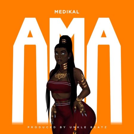 Medikal - Ama (Prod. by Unkle Beatz) Medikal - Ama