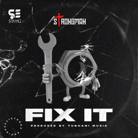Strongman - Fix It (Prod. By Tubhani Muzik) Strongman - Fix It