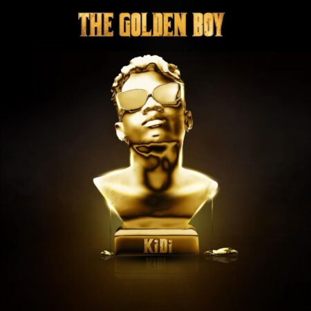 KiDi - Send Me Nudes Ft. Joey B KiDi - The Golden Boy Album