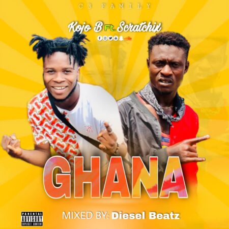Kojo B - Ghana Ft. Scratchix (Mixed By Diesel Beatz) Kojo B - Ghana Ft. Scratchix