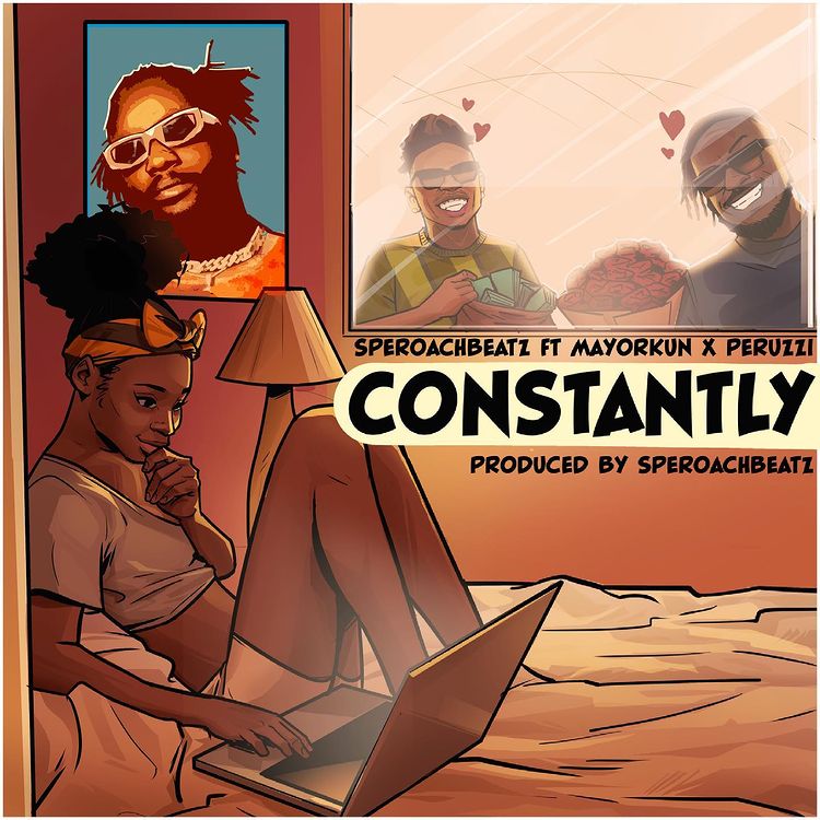 Mayorkun - Constantly Ft. Peruzzi (Prod. by Speroach Beatz) Mayorkun - Constantly Ft. Peruzzi