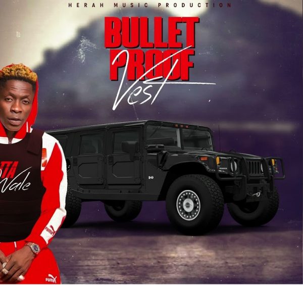 Shatta Wale - Bullet Proof Vest Shatta Wale - Bullet Proof Vest