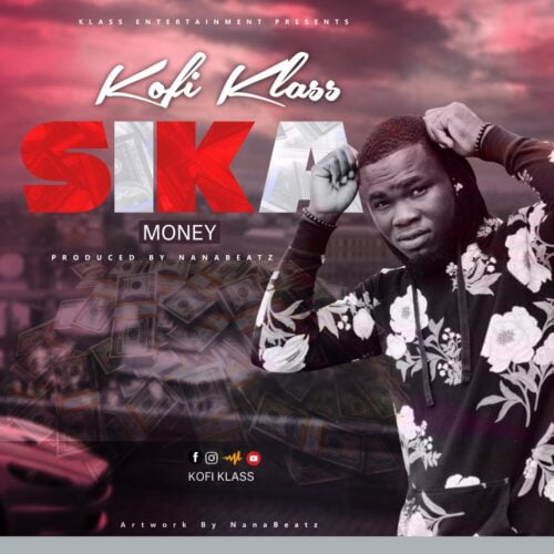 Kofi Klass - Sika [Money]