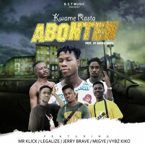 Kwame Rasta - Abonten Ft. Mr Klick x Legalize x Jerry Brave x Megye & Vybz Kiko (Prod. By Rabbis Beatz) Kwame Rasta - Abonten Ft. Mr Klick x Legalize x Jerry Brave x Megye & Vybz Kiko (Prod. By Rabbis Beatz)