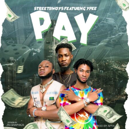 Streetbwoys - Pay Ft. YPee