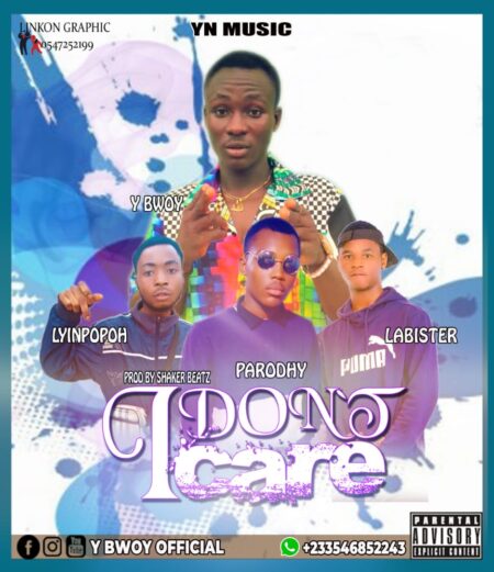 Y Bwoy - I Don't Care Ft. Parodhy x Lyinpopoh x Labister (Prod. By Shaker Beatz) Y Bwoy - I Don't Care Ft. Parodhy x Lyinpopoh x Labister