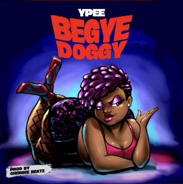 Ypee - Begye Doggy (Prod. By Chensee Beatz) Ypee - Begye Doggy