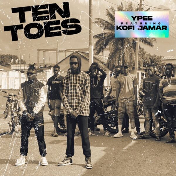 Ypee - Ten Toes Ft. Kofi Jamar Ypee - Ten Toes Ft. Kofi Jamar