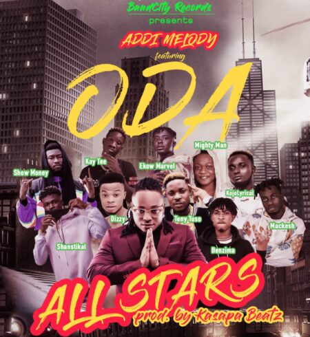 Addi Melody - ODA Feat. ODA All Stars (Prod. By Kasapa Beatz) Addi Melody - ODA Feat. ODA All Stars (Prod. By Kasapa Beatz)